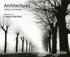 Couverture du livre « Architectures... nature et lumière » de Francis Martinal aux éditions Poiesis