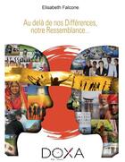 Couverture du livre « Au delà de nos differences, notre ressemblance » de Elisabeth Falcone aux éditions La Doxa