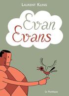 Couverture du livre « Evan Evans » de Laurent Kling aux éditions La Pasteque