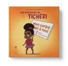 Couverture du livre « Mon corps est à moi 1 (parlons d'attouchements), Les aventures de Tichéri » de Queen Mama et Licia Chery aux éditions Les Editions Visibles