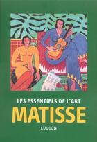 Couverture du livre « Matisse - Les Essentiels De L'Art » de Hughes Robert aux éditions Ludion