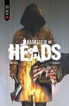 Couverture du livre « Basketful of heads » de Joe Hill et Leomacs aux éditions Urban Comics