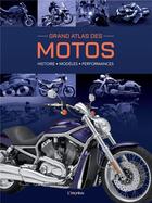 Couverture du livre « Grand atlas des motos. histoire, modeles, performances » de Fennel/Imicic/Kramer aux éditions L'imprevu