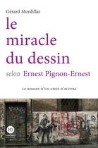 Couverture du livre « Le miracle du dessin selon Ernest Pignon-Ernest » de Gerard Mordillat aux éditions Ateliers Henry Dougier