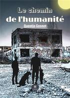 Couverture du livre « Le chemin de l'humanité » de Gasnot Quentin aux éditions Le Lys Bleu