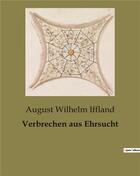 Couverture du livre « Verbrechen aus Ehrsucht » de Iffland A W. aux éditions Culturea