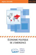 Couverture du livre « Économie politique de l'émergence » de Mylene Gaulard aux éditions Campus Ouvert