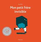 Couverture du livre « Mon petit frère invisible » de Ana Pez aux éditions L'agrume