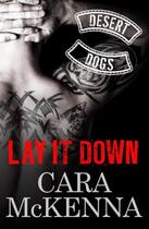Couverture du livre « Lay it Down » de Cara Mckenna aux éditions Little Brown Book Group Digital