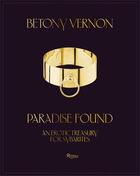 Couverture du livre « Betony vernon paradise found » de Betony Vernon aux éditions Rizzoli
