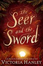 Couverture du livre « The Seer And The Sword » de Hanley Victoria aux éditions Rhcb Digital