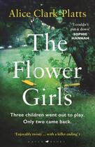 Couverture du livre « THE FLOWER GIRLS » de Alice Clark-Platts aux éditions Bloomsbury