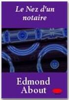 Couverture du livre « Le nez d'un notaire » de About Edmond aux éditions Ebookslib