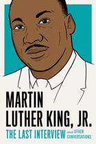 Couverture du livre « THE LAST INTERVIEW » de Martin Luther Jr. King aux éditions Melville House