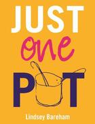 Couverture du livre « Just One Pot » de Bareham Lindsey aux éditions Octopus Digital