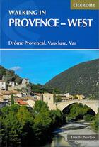 Couverture du livre « Walking Provence - West ; Drôme Provençal, Vaucluse, Var » de Janette Norton aux éditions Cicerone Press