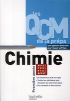 Couverture du livre « LES QCM DE LA PREPA ; chimie ; 1ère année MPSI/PTSI/PCSI/BCPST » de Laurent Desmottes aux éditions Hachette Education