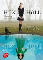Couverture du livre « Hex Hall t.1 ; l'académie des sorcières » de Rachel Hawkins aux éditions Le Livre De Poche Jeunesse