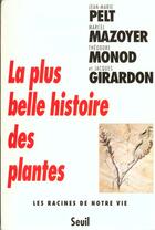 Couverture du livre « La plus belle histoire des plantes. les racines de notre vie » de Girardon/Mazoyer aux éditions Seuil