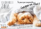 Couverture du livre « Calendrier ; tu peux pas comprendre, t'es pas un chat :! (édition 2018) » de Aurelie Lemoine aux éditions Larousse