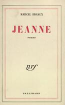 Couverture du livre « Jeanne » de Marcel Bisiaux aux éditions Gallimard