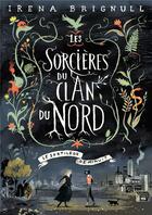 Couverture du livre « Les sorcieres du clan nord Tome 1 ; le sortilège de minuit » de Irena Brignull aux éditions Gallimard-jeunesse