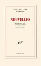 Couverture du livre « Nouvelles » de Daniel Boulanger aux éditions Gallimard