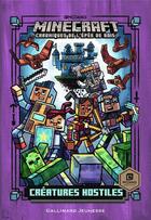 Couverture du livre « Minecraft - chroniques de l'épée de bois Tome 2 : créatures hostiles » de Nick Eliopulos et Luke Flowers aux éditions Gallimard-jeunesse