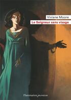 Couverture du livre « Le seigneur sans visage » de Viviane Moore aux éditions Flammarion Jeunesse