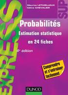 Couverture du livre « Probabilités ; estimation statistique (4e édition) » de Maurice Lethielleux et Celine Chevalier aux éditions Dunod