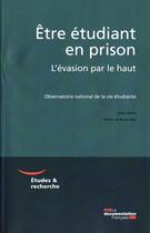 Couverture du livre « Être étudiant en prison ; l'évasion par le haut » de Fanny Salane aux éditions Documentation Francaise