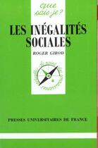 Couverture du livre « Les inegalites sociales » de Roger Girod aux éditions Que Sais-je ?