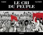 Couverture du livre « Le cri du peuple Tome 1 » de Tardi/Vautrin aux éditions Casterman