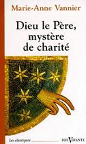Couverture du livre « Dieu le père, mystère de charité » de Vannier Ma aux éditions Cerf