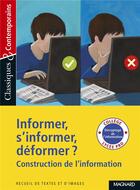 Couverture du livre « Informer, s'informer, déformer ? construction de l'information » de  aux éditions Magnard