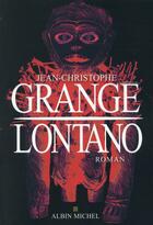 Couverture du livre « Lontano » de Jean-Christophe Grange aux éditions Albin Michel