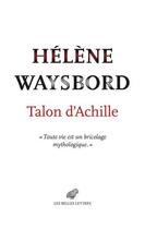 Couverture du livre « Talon d'Achille » de Helene Waysbord aux éditions Belles Lettres