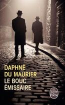 Couverture du livre « Le bouc émissaire » de Daphne Du Maurier aux éditions Le Livre De Poche