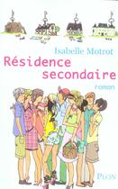 Couverture du livre « Residence secondaire » de Isabelle Motrot aux éditions Plon