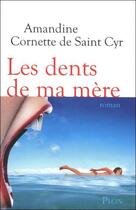 Couverture du livre « Les dents de ma mère » de Amandine Cornette De Saint Cyr aux éditions Plon