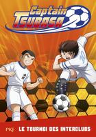 Couverture du livre « Captain Tsubasa Tome 2 : le tournoi des interclubs » de Michel Leydier aux éditions Pocket Jeunesse