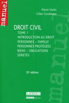 Couverture du livre « Droit civil t.1 ; introduction au droit, personnes, famille, personnes protégées, biens, obligations, sûretés » de Pierre Voirin et Gilles Goubeaux aux éditions Lgdj