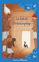 Couverture du livre « Le lotus d'Hanonptep » de Laurence Joachim aux éditions L'harmattan