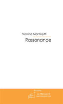 Couverture du livre « Rassonance » de Martinetti-V aux éditions Le Manuscrit