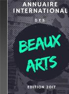 Couverture du livre « Annuaire international des beaux arts (édition 2017) » de  aux éditions Books On Demand