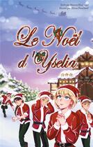 Couverture du livre « Le Noël d'Yselia » de Pouchard Manon aux éditions Books On Demand