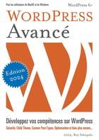 Couverture du livre « WordPress Avancé : Développez vos compétences sur WordPress » de Sahupala Roy aux éditions Books On Demand