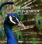 Couverture du livre « Parades et parures ; quand l'oiseau veut séduire » de Frederic Jiguet et Biosphoto aux éditions Glenat