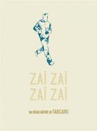 Couverture du livre « Zaï zaï zaï zaï » de Fabcaro aux éditions Six Pieds Sous Terre