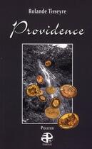 Couverture du livre « Providence » de Rolande Tisseyre aux éditions Pierregord